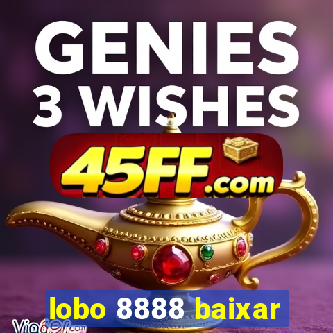 lobo 8888 baixar
